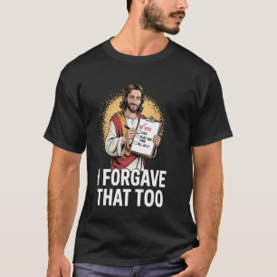 Grappige Jezus Meme Vergevingsquote Kerstmis Chris T-shirt