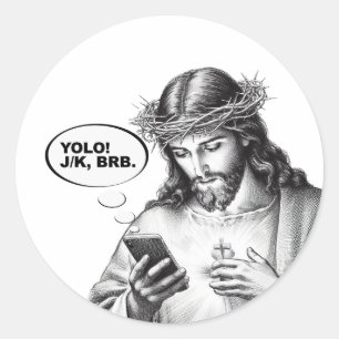 Grappige Jezus Sms YOLO JK BRB Ronde Sticker