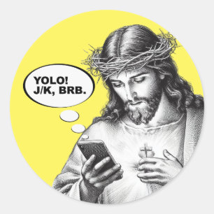 Grappige Jezus Sms YOLO JK BRB Ronde Sticker