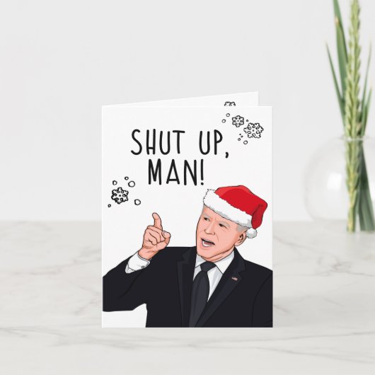 Grappige Joe Biden Kerst: Hou je bek man Kaart (Voorkant)