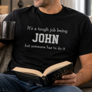 Grappige John Persoonlijke Verjaardag Moeilijke Ta T-shirt