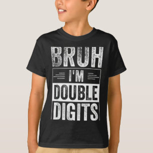 Grappige jongen 10e verjaardag Bruh ik ben dubbele T-shirt