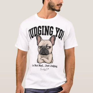 Grappige Judging You Franse Bulldog Sticker Mannen T-shirt