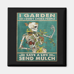 Grappige kaart schedel citaat in de tuin, zodat ik magneet