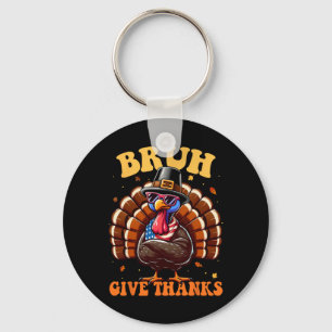 Grappige kalkoen bruh meme tekst Thanksgiving shir Sleutelhanger