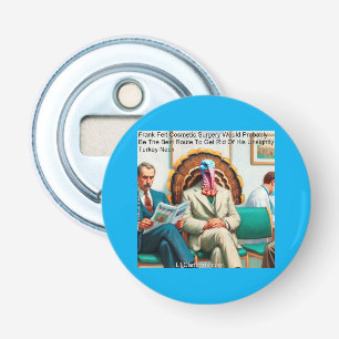 Grappige kalkoen cosmetische chirurgie komische st button flesopener