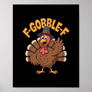 Grappige Kalkoen Pelgrim Hoed F Gobble F Thanksgiv Poster