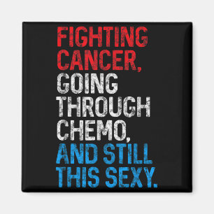 Grappige kankerbestrijder Inspirerend citaat chemo Magneet