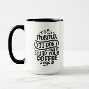 Grappige kantoor memo slurp koffie mok