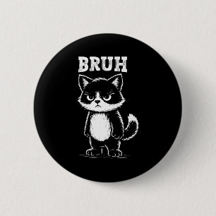 Grappige Kat Bruh Meme Sarcastisch Dier Cool Kat L Ronde Button 5,7 Cm