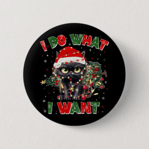 Grappige kat ik doe wat ik wil Kerstmis vrouwen mi Ronde Button 5,7 Cm