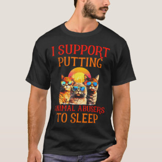 Grappige Kat Ik Steun Dieren Misbruikers In Slaap T-shirt