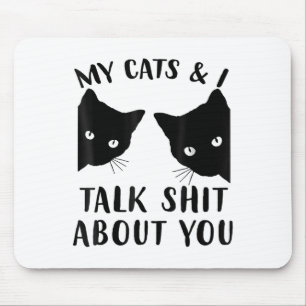 Grappige kat kitten, mijn katten & amp; Ik praat o Muismat