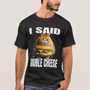 Grappige kat met hamburger zei ik dubbele kaas kat t-shirt