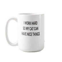 Grappige Kat Moeder Mok – Ik Werk Hard Zodat Mijn