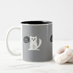 Grappige kat mok "Ik zag het" sarcastisch katten