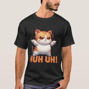 Grappige kat ontkenning nuh niet vandaag weigeren t-shirt