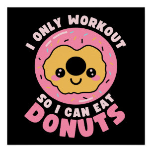 Grappige Kawaii Donuts Workout Citaat Perfect Poster