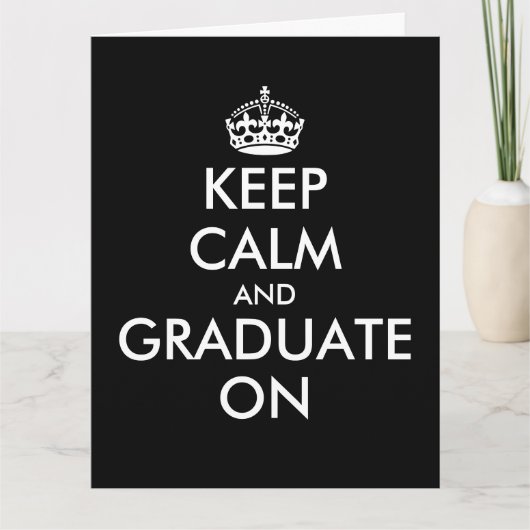 Grappige keep calm en afstuderen op begroeting kaart (Voorkant)