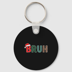 Grappige kerst Bruh meme voor mannen vrouwen kinde Sleutelhanger