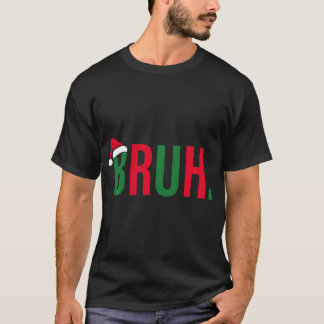 Grappige Kerst Bruh Xmas Boys Mannen Vrouwen - Bru T-shirt
