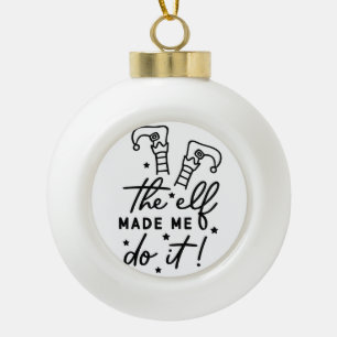 Grappige Kerst Elf liet me het doen Grappig Retro Keramische Bal Ornament