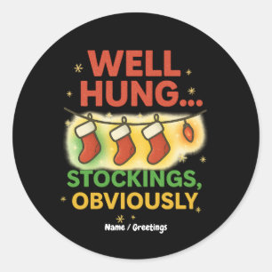 Grappige Kerst Grappen “Uiteraard Goed Opgehangen  Ronde Sticker
