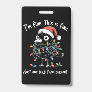 Grappige Kerst Raven Ik ben prima Burn-out Sarcast Badge