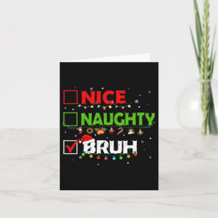Grappige Kerstlijst Leuke Stoute Bruh Xmas Mannen Kaart