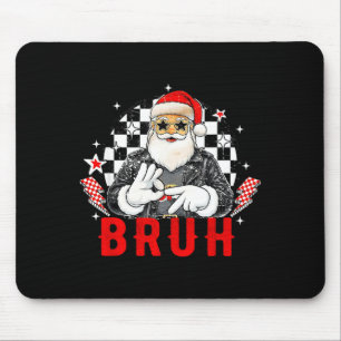 Grappige Kerstman, Bruh Kerst Grappig Meme Cadeau  Muismat