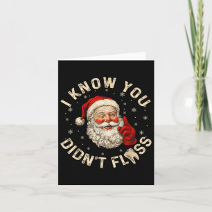 Grappige Kerstman Ik weet dat je geen flos Tandart Kaart