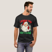 Grappige Kerstman ik weet dat je hebt floss tandar T-shirt (Voorkant volledig)