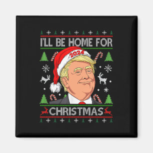 Grappige Kerstman Trump Ik zal thuis zijn voor de  Magneet