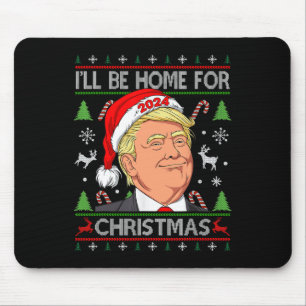 Grappige Kerstman Trump Ik zal thuis zijn voor de Muismat