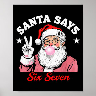 Grappige Kerstman Zegt Zes Zeven Kerstmis 67 Meme Poster