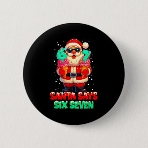 Grappige Kerstman Zegt Zes Zeven Kerstmis 67 Meme  Ronde Button 5,7 Cm