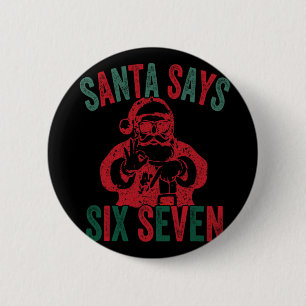 Grappige Kerstman Zegt Zes Zeven Kerstmis 67 Meme  Ronde Button 5,7 Cm