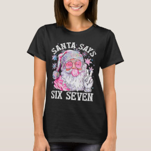 Grappige Kerstman Zegt Zes Zeven Kerstmis 67 Meme T-shirt