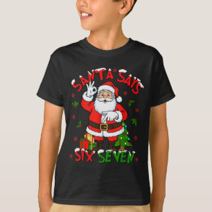 Grappige Kerstman Zegt Zes Zeven Kerstmis 67 Meme T-shirt