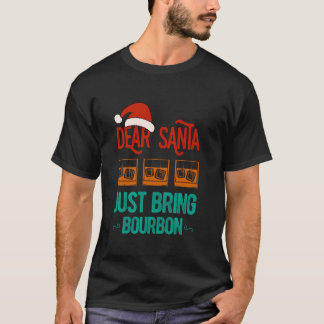 Grappige Kerstmis Beste Kerstman Breng gewoon Bour T-shirt