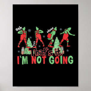 Grappige Kerstmis Dat Is Het Ik Ga Niet Naar Kerst Poster