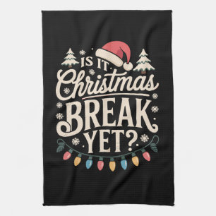 Grappige Kerstmis Is het al Kerstvakantie Docenten Theedoek