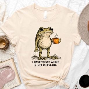 Grappige Kikker Koffie Shirt Sarcastische Meme T
