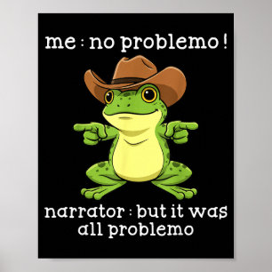 Grappige kikker mij geen probleem verteller maar h poster