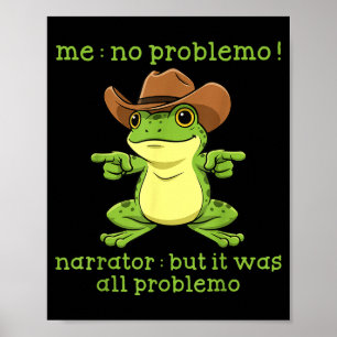 Grappige kikker mij geen probleem verteller maar h poster