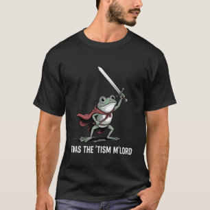 Grappige Kikker Ridder Zegt Autisme Krijger Humor T-shirt