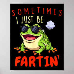 Grappige kikker Soms laat ik gewoon een scheet Poster