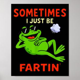 Grappige kikker Soms laat ik gewoon grappige schet Poster