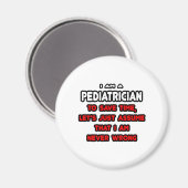 Grappige kinderarts T-shirts en geschenken Magneet (Voorkant / Achterkant)
