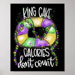 Grappige King Cake Calorieën Tellen Niet Mardi Gra Poster
